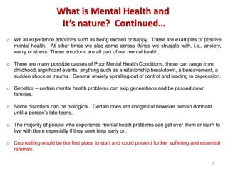 The nature common mental Health Problems.