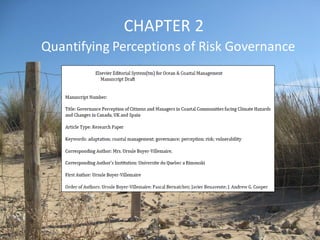 CHAPTER 2
Quantifying Perceptions of Risk Governance
 