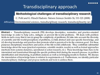 Transdisciplinary approach
Affiliation
48
 