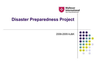 Disaster Preparedness Project
2008-2009 AJ&K
 