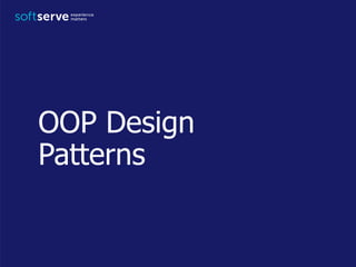 OOP Design
Patterns
 