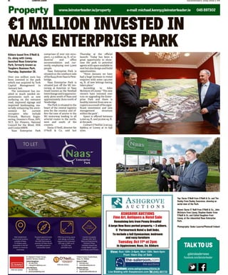 56 LEINSTER LEADER www.leinsterleader.ie Tuesday, October 4, 2016
Property www.leinsterleader.ie/property 045897302e-mail:michael.kenny@leinsterleader.ie
€1 MILLION INVESTED IN
NAAS ENTERPRISE PARK
Kildare based firm O’Neill &
Co, along with Lisney,
launched Naas Enterprise
Park, formerly known as
Toughers Business Park,
Thursday, September 29.
Over one million euro has
been invested in the park
which was acquired by York
Capital Management in
January last.
The investment has res-
ulted in much needed im-
provements such as new
surfacing on the entrance
road, improved signage and
improved landscaping, ma-
terially enhancing the envir-
onment for current
occupiers who include
Primark, Mercury Engin-
eering, Domino’s Pizza, DSV,
NCT, Eir Flowers, National
Council for the Blind, HSE
andConlanBMW.
Naas Enterprise Park
comprises of over 100 occu-
piers, 1.5 million sq. ft. of in-
dustrial and office
accommodation and cur-
rently employing over 5,000
people.
Naas Enterprise Park is
situated on the southern side
oftheR445fromNaastoNew-
bridge.
Naas Enterprise Park is
situated just off the M7 mo-
torway at Junction 10 Naas
South known as the Newhall
Interchangeandisapproxim-
ately 4kms south of Naas and
approximately 7kms north of
Newbridge.
The Park is situated in the
heart of the central logistics
area for the country and of-
fers the ease of access to the
M7 motorway leading to all
arterial routes to the north,
west and south of the
country.
Darac O’Neill, director for
O’Neill & Co, said last
Thursday at the official
launch: ‘Today has been a
great opportunity to show-
case the park to potential
agentswithspaceavailableto
rentbutalsodesignandbuild
opportunities.
“Since January we have
had a huge increase in rental
enquires with some 140,000
sq. ft. of new lettings having
takenplace.”
According to John
McIntyre of Lisney: “The new
owners have invested over
€1m on upgrading the Enter-
prise Park and there is
healthyinterestfromnewoc-
cupiersasaresultofthesigni-
ficant investment and new
management structure
withinthepark”.
Space is offered between
2,000 sq. ft. and 50,000 sq. ft.
atthepark.
ContactO'Neill&Coat045
856604 or Lisney at 01 638
2700.
Top: Darac O'Neill from O'Neill & Co. and Tim
Dooley from Dooley Insurance, showing an
aerial view of the Park.
Above: Darac O' Neill from O'Neill & Co., John
McIntyre from Lisney, Stephen Keeler from
O'Neill & Co. and Cathal Daughton from
Lisney, at the relaunched Naas Enterprise
Park.
Photography: Sasko Lazarov/Photocall Ireland
TALK TO US
@leinsleadernews
Facebook.com/leinsterleader
ASHGROVE AUCTIONS
Fine Art, Antiques & Hotel Sale
Remaining lots from Penny Dreadful
A large New Ross period property, + 3 others.
5* Portmarnock Hotel & Golf links.
To include a full Gymnasium, bedroom
and easy furniture
Tuesday, Oct 11th
at 2pm
In Jigginstown, Naas, Co. Kildare
View: Sun 12th: 2-6pm, Mon 13th: 9am-5pm
From 10am Day of Sale
Catalogue: www.ashgroveauctions.ie
Live Bidding with thesaleroom.com Tel: (045) 901710
 