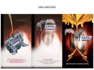 SARK LUBRICANTS
 