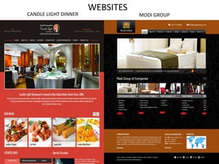 CANDLE LIGHT DINNER
WEBSITES
MODI GROUP
 
