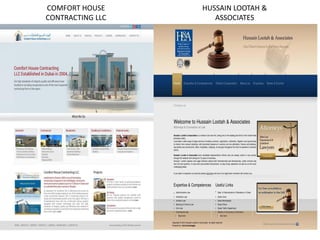 COMFORT HOUSE
CONTRACTING LLC
HUSSAIN LOOTAH &
ASSOCIATES
 