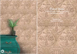 Floral Stone
Gently flowing fronds suggesting a
soft memory of life.
Repeat Size:
72cm(h) x 52cm(w)
 