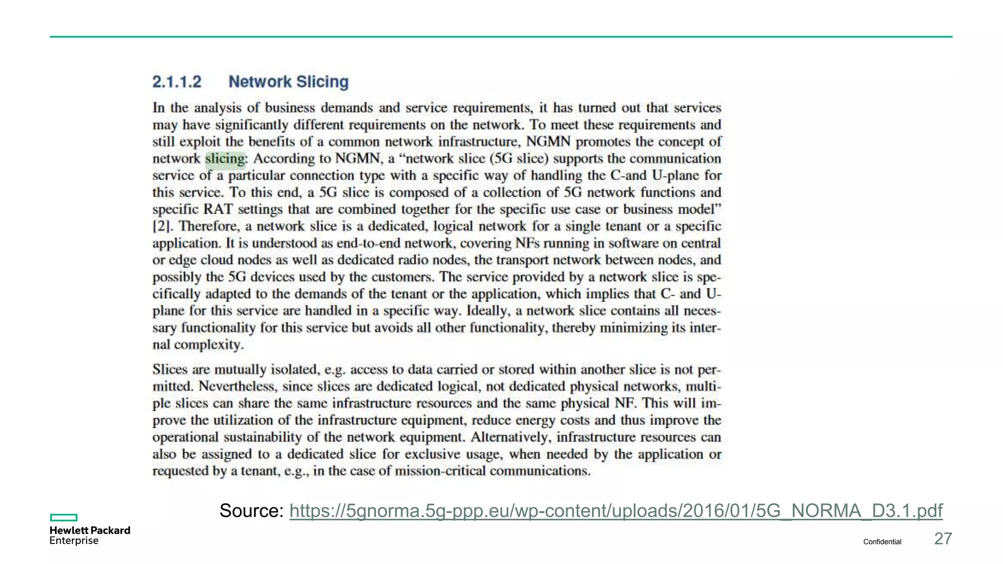 Confidential 27
Source: https://5gnorma.5g-ppp.eu/wp-content/uploads/2016/01/5G_NORMA_D3.1.pdf
 