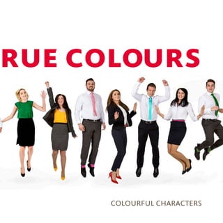 colourful characters
rue colours
 
