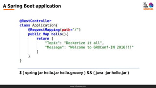 www.tothenew.com
A Spring Boot application
$ ( spring jar hello.jar hello.groovy ) && ( java -jar hello.jar )
 