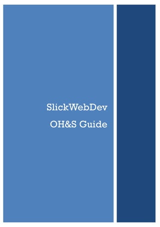 SlickWebDev
OH&S Guide
 