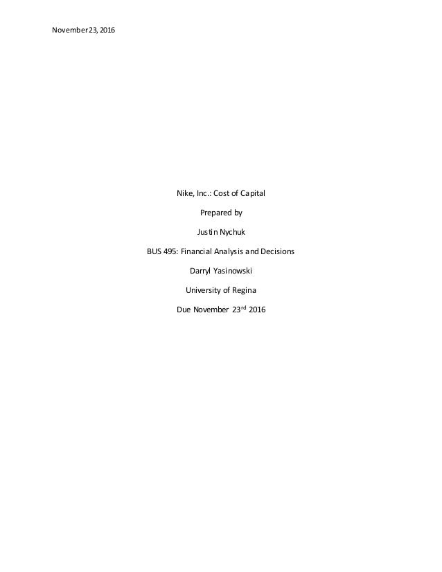 nike inc cost of capital study Nike case study professor corwin in this problem, you will calculate the cost of equity and weighted average cost of capital for nike as of may 31, 2015. nike inc cost of capital study Nike case study professor corwin in this problem, you will calculate the cost of equity and weighted average cost of capital for nike as of may 31, 2015.