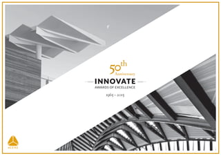 AWARDS OF EXCELLENCE
INNOVATE
2015
INNOVATE
AWARDS OF EXCELLENCE
1965–2015
50th
Anniversary
 