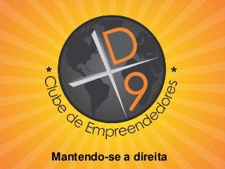 Mantendo-se a direita
 