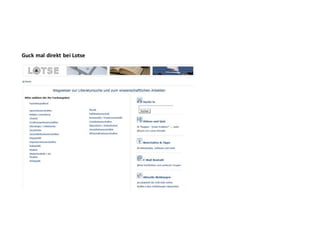 Guck mal direkt bei Lotse
 