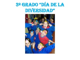 3º grado “día de la
diversidad”