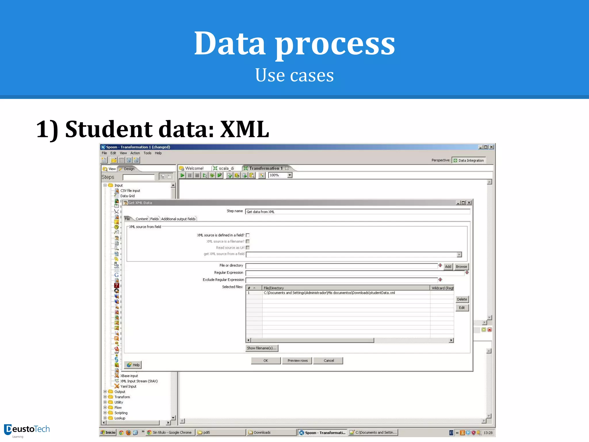 Data process
Use cases
1) Student data: XML
 