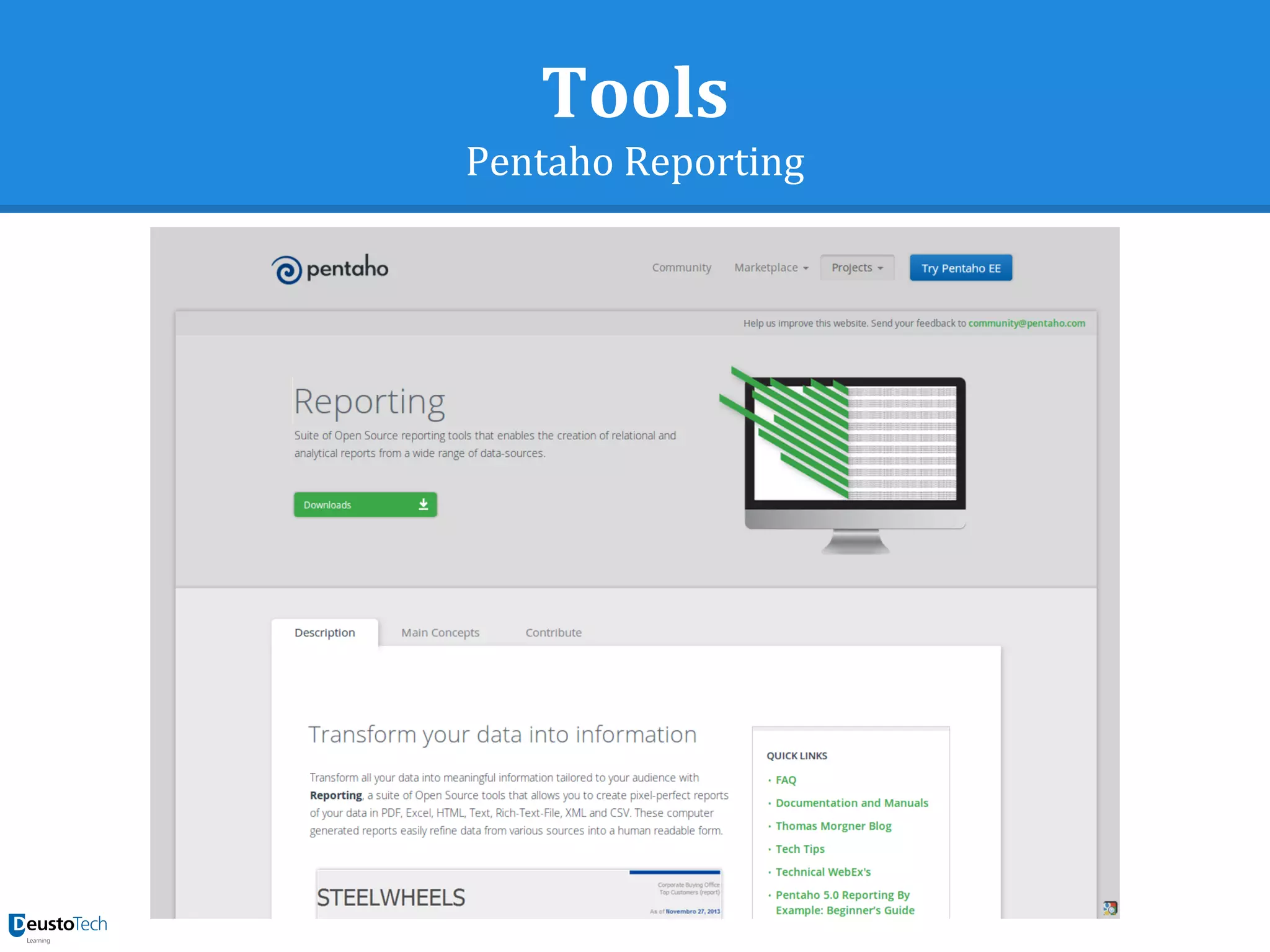 Tools
Pentaho Reporting
 
