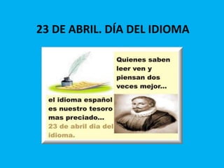 23 DE ABRIL. DÍA DEL IDIOMA
