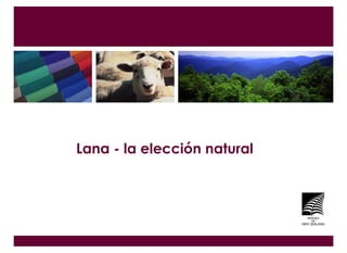 Lana - la elección natural
 