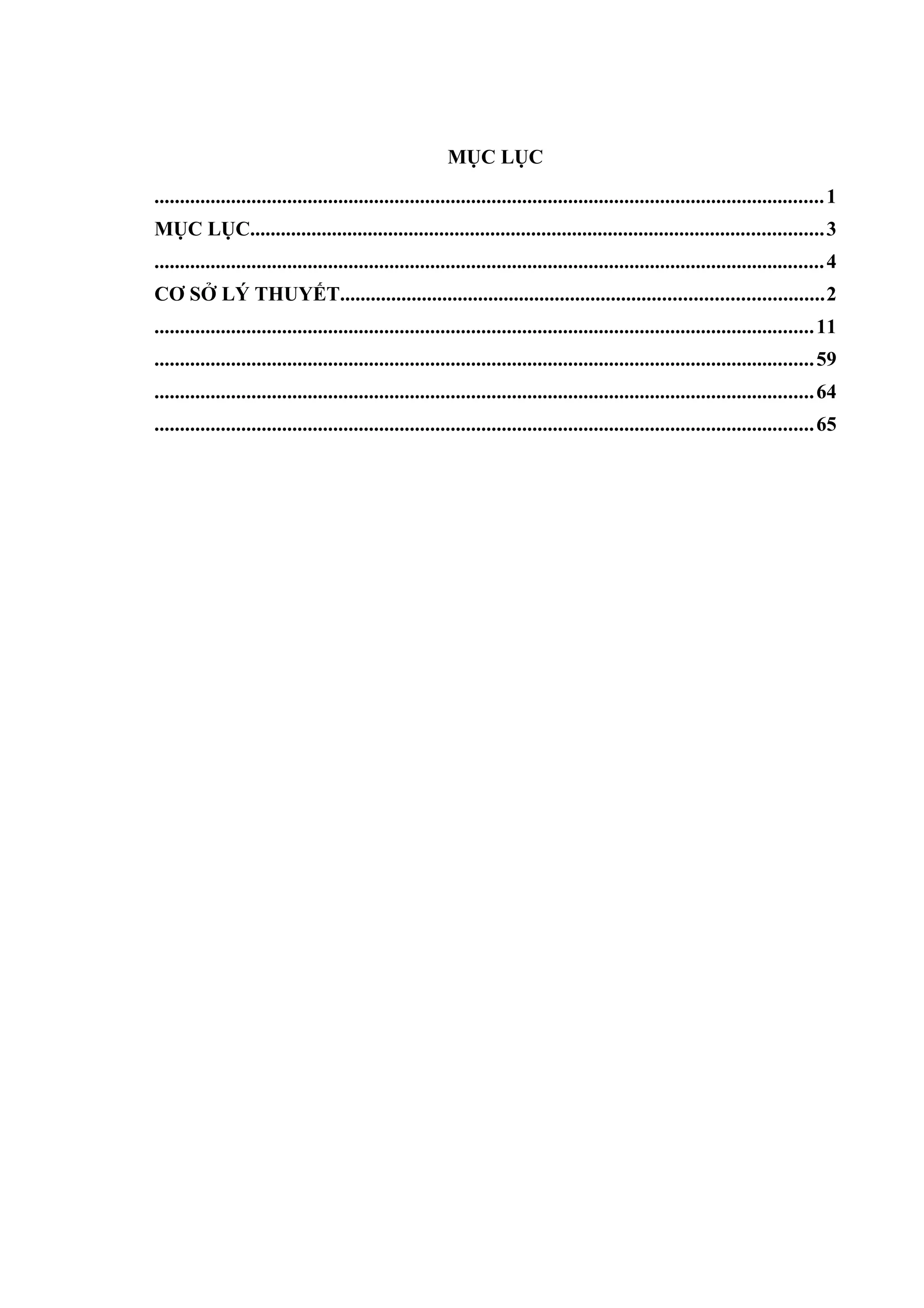 MỤC LỤC
...................................................................................................................................1
MỤC LỤC................................................................................................................3
...................................................................................................................................4
CƠ SỞ LÝ THUYẾT..............................................................................................2
.................................................................................................................................11
.................................................................................................................................59
.................................................................................................................................64
.................................................................................................................................65
 