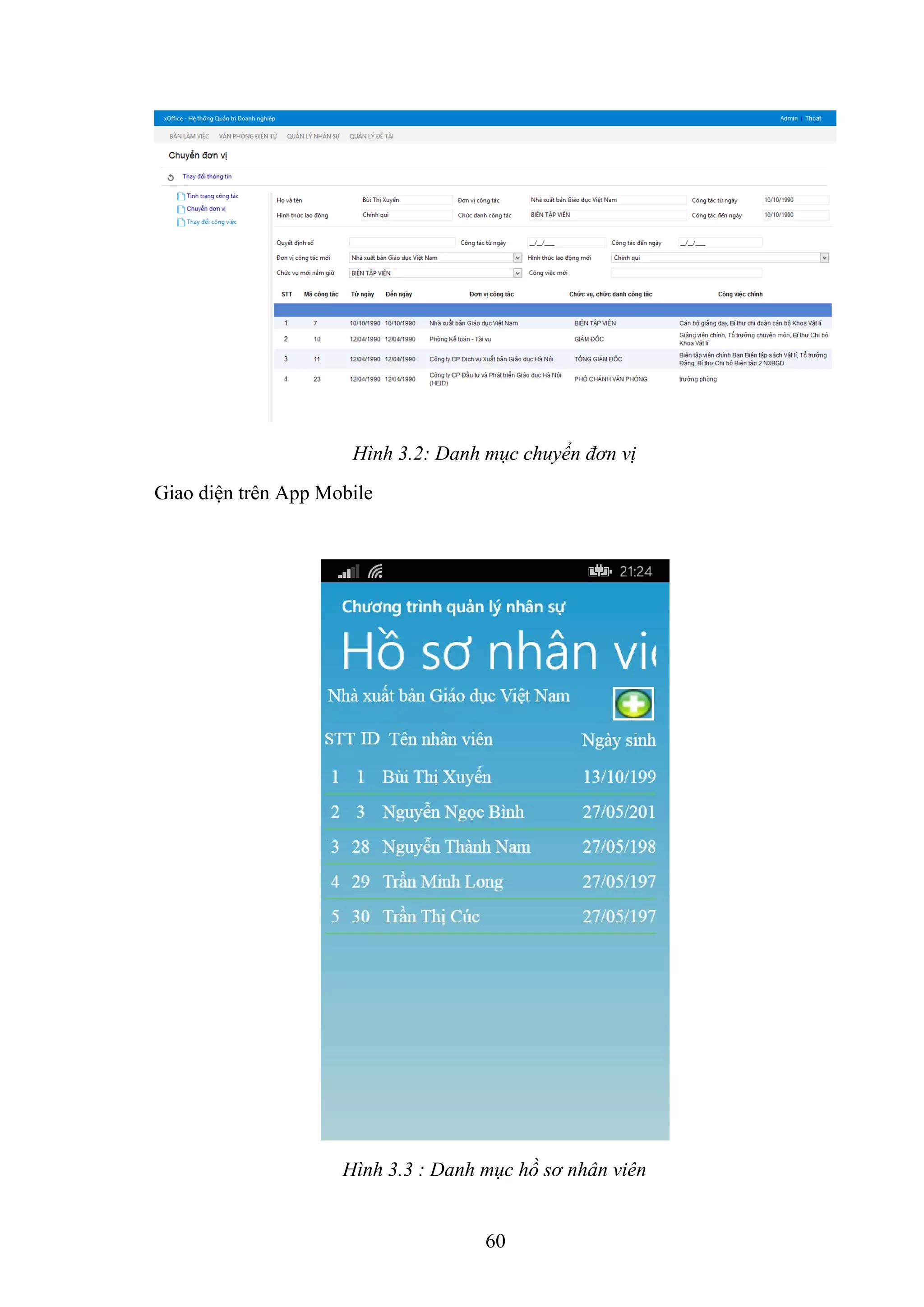 Hình 3.2: Danh mục chuyển đơn vị
Giao diện trên App Mobile
Hình 3.3 : Danh mục hồ sơ nhân viên
60
 