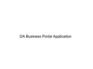 DA Business Portal Application 
 
