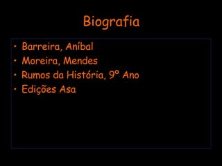 Biografia Barreira, Aníbal Moreira, Mendes Rumos da História, 9º Ano Edições Asa 