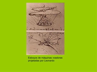 Esboços de máquinas voadoras projetadas por Leonardo 