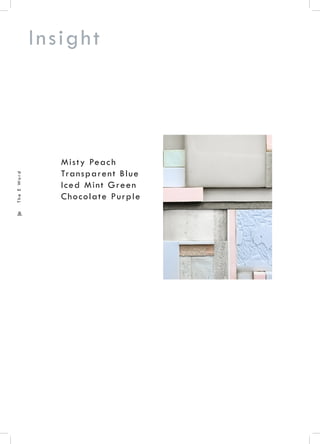 .8.
TheEWord
Misty Peach
Transparent Blue
Iced Mint Green
Chocolate Purple
Insight
 