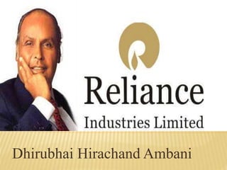 Dhirubhai Hirachand Ambani
 