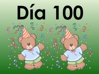 Día 100 