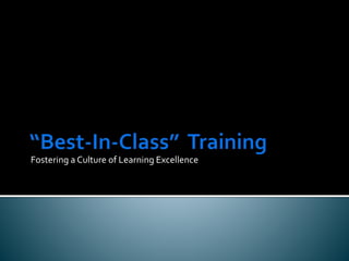 Fostering a Culture of Learning Excellence
 