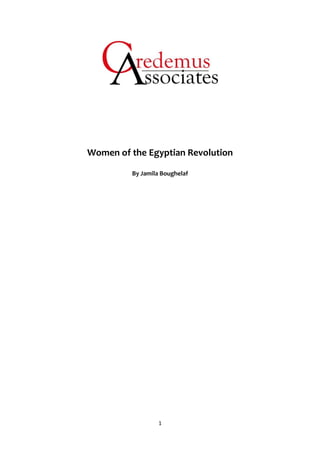 Women of the Egyptian Revolution
By Jamila Boughelaf
1
 
