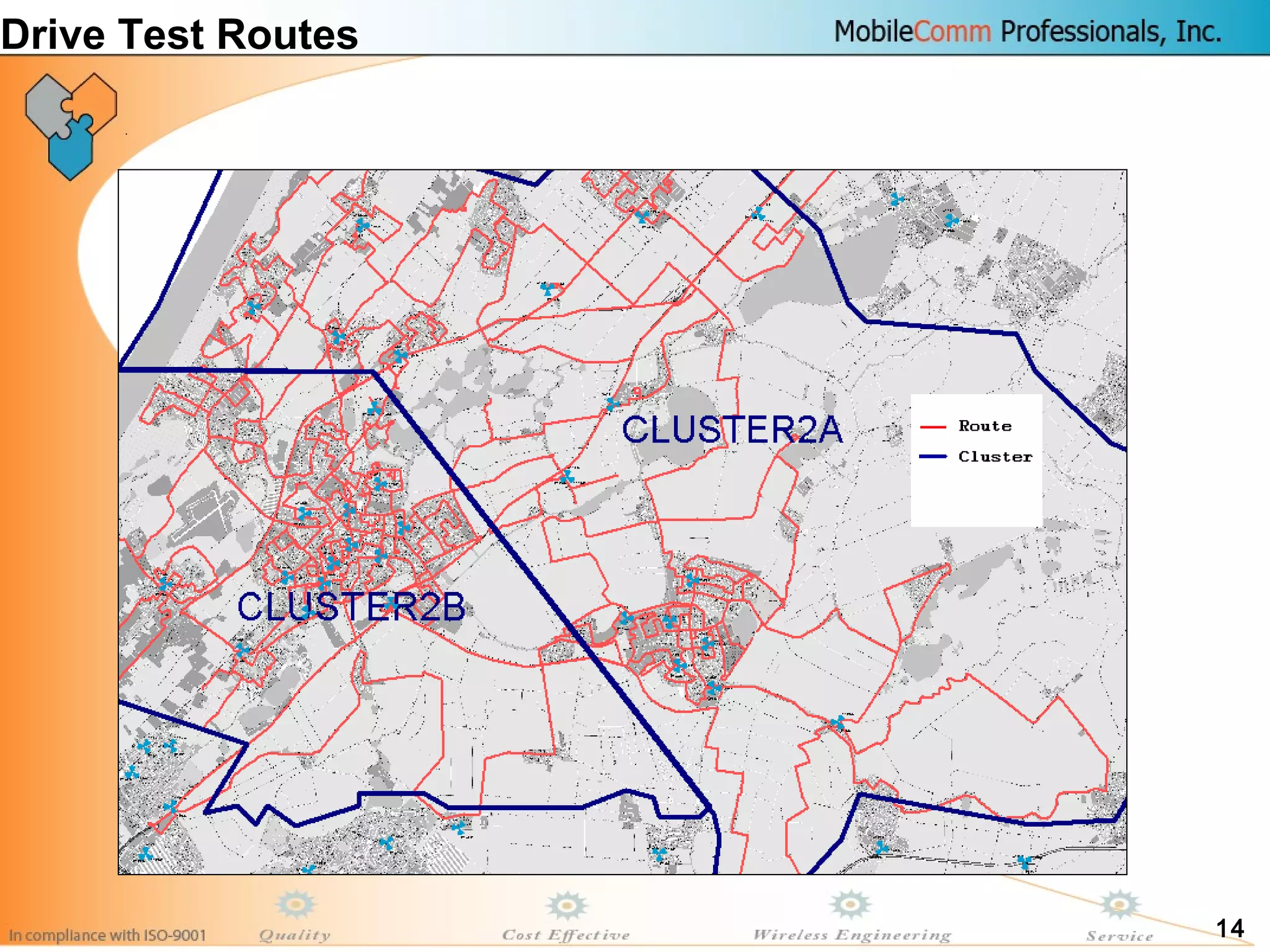 14
Drive Test Routes
 
