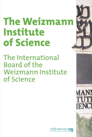 The Weizmann
Institute
of Science
The International
Board of the
Weizmann Institute
of Science
 