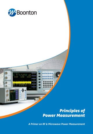 Principles of
Power Measurement
A Primer on RF & Microwave Power Measurement
 