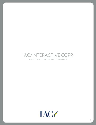 IAC/INTERACTIVE CORP.
CUSTOM ADVERTISING SOLUTIONS
23
 