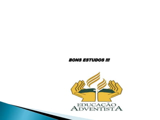 BONS ESTUDOS !!!
 