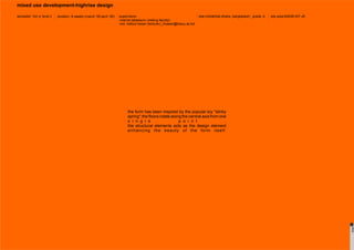 site:mohakhali,dhaka, bangladeshduration: 8 weeks (march ‘06-april ‘06) supervisors:
-marina tabassum (visiting faculty)
-md. hafizul hasan (lecturer)_hhasan@bracu.ac.bd
semester: 3rd yr level ii
mixed use development-highrise design
the form has been inspired by the popular toy "slinky
spring".the floors rotate along the central axis from one
s i n g l e p o i n t .
the structural elements acts as the design element
enhancing the beauty of the form itself.
grade: A site area:64938.457 sft
page10
 