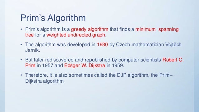 PRIM'S ALGORITHM