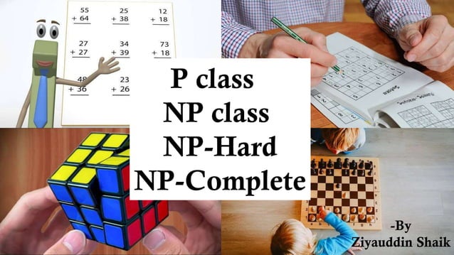 Webinar : P, NP, NP-Hard , NP - Complete problems | PPTX