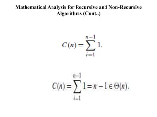 Mathematical Analysis for Recursive and Non-Recursive
Algorithms (Cont..)
 