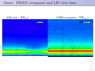 Onset: TRMM overpasses and LIS view time
(LIS view – VTlis) (VIRS overpasses – VTvirs)
 