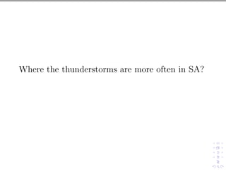 Where the thunderstorms are more often in SA?
 