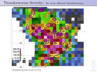 Thunderstorms Severity: the most eﬃcient thunderstorms
 