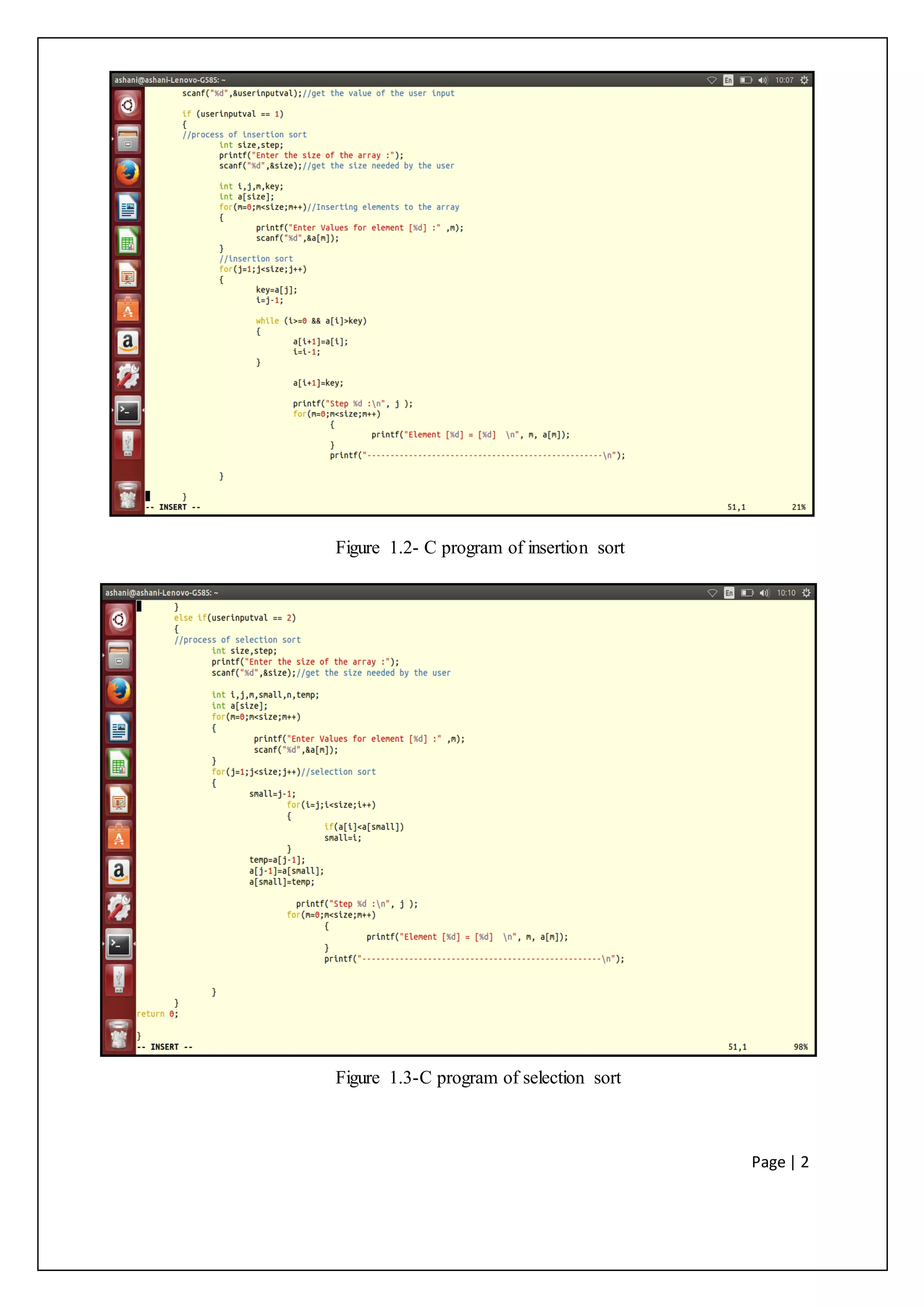 Page | 2
Figure 1.2- C program of insertion sort
Figure 1.3-C program of selection sort
 
