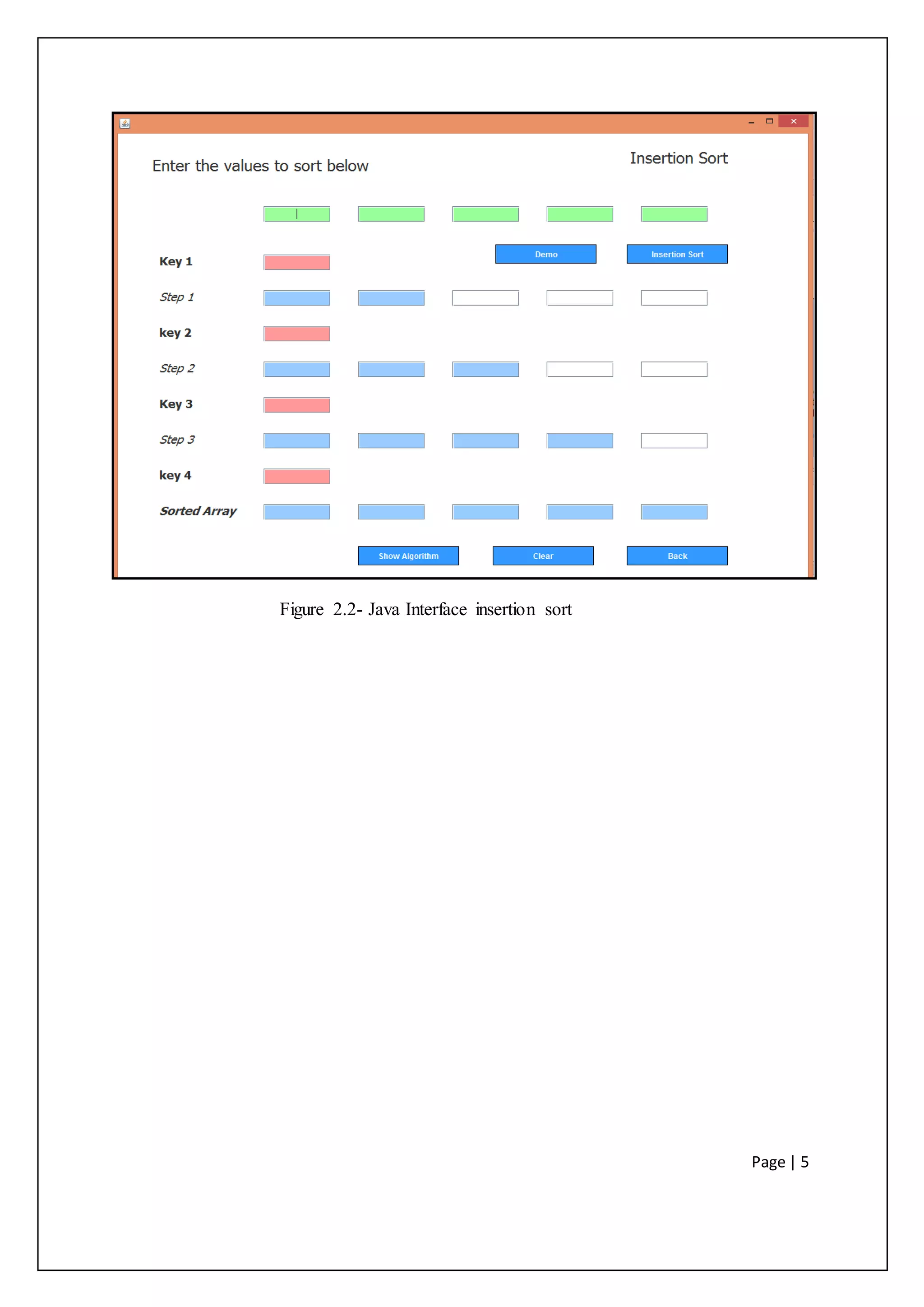 Page | 5
Figure 2.2- Java Interface insertion sort
 