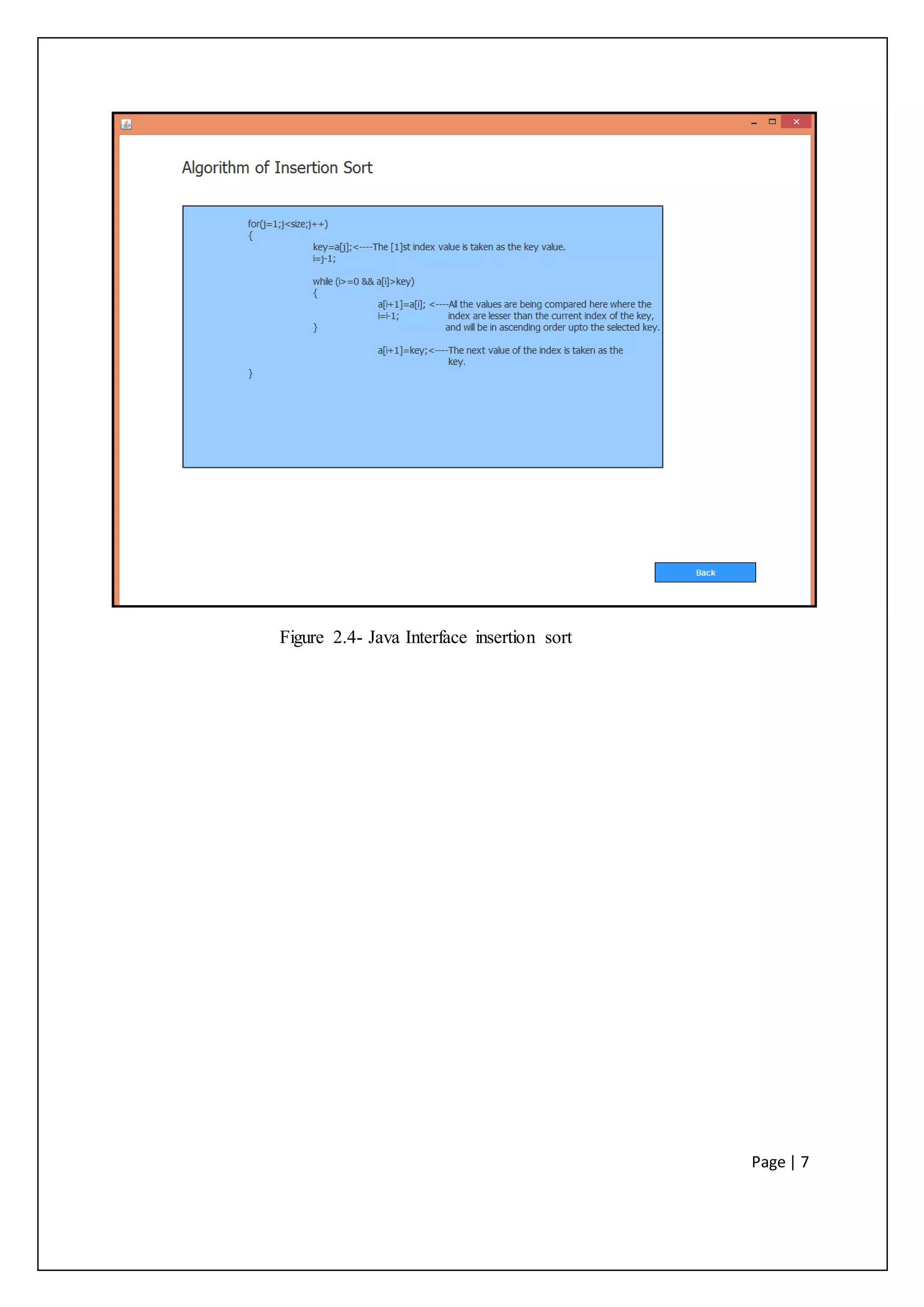 Page | 7
Figure 2.4- Java Interface insertion sort
 