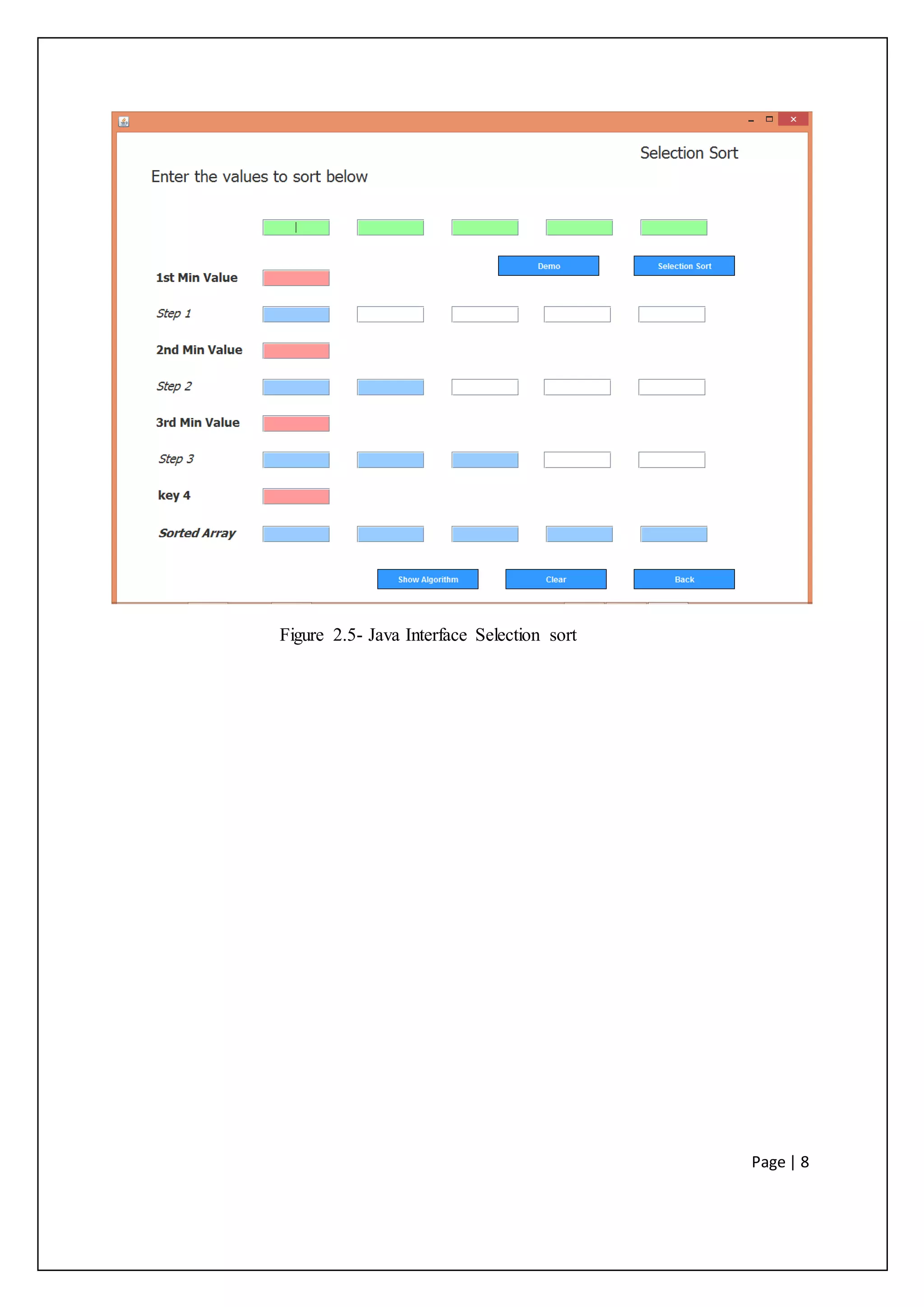 Page | 8
Figure 2.5- Java Interface Selection sort
 