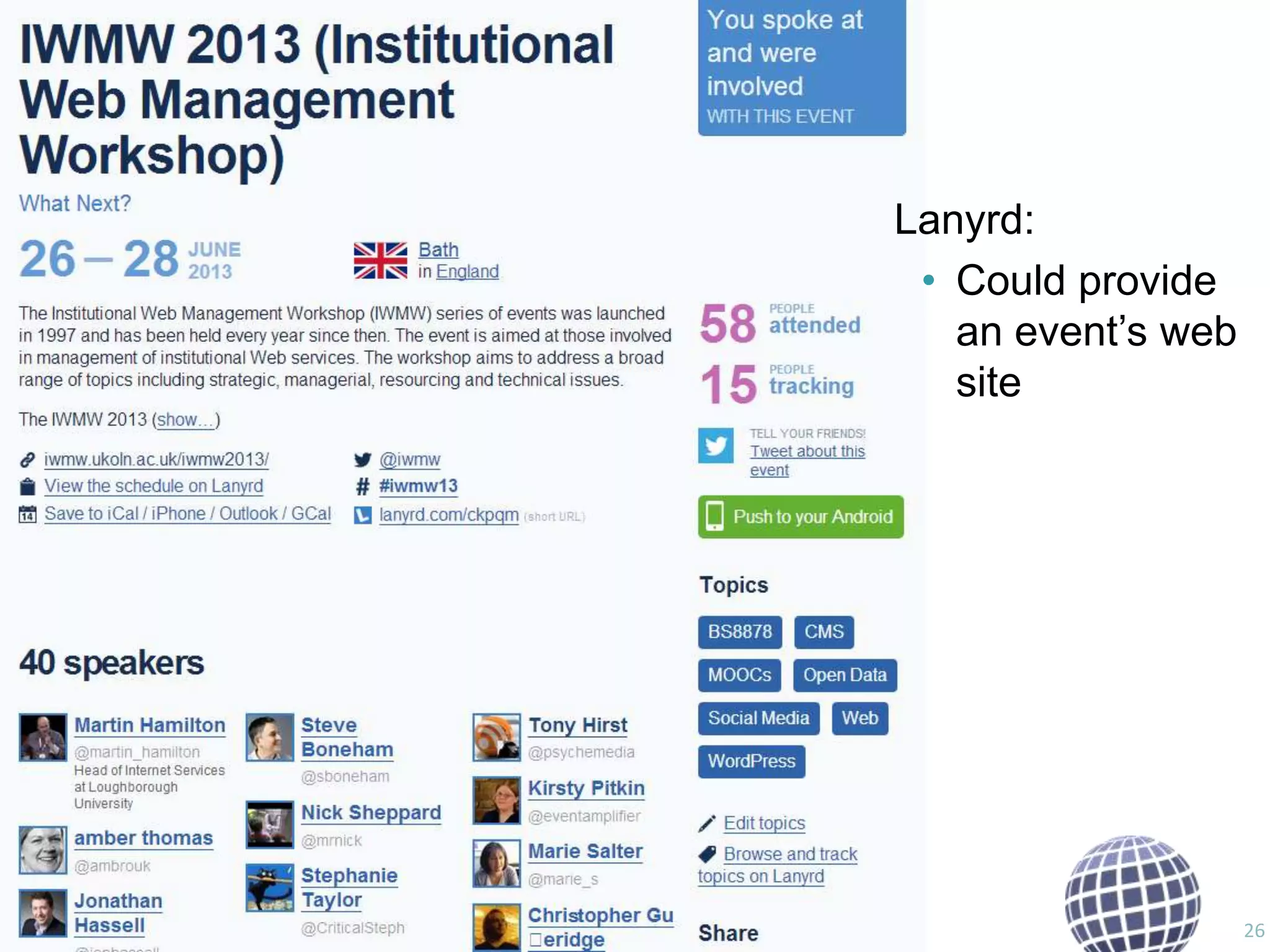 Lanyrd
Lanyrd:
• Could provide
an event‟s web
site

26

 